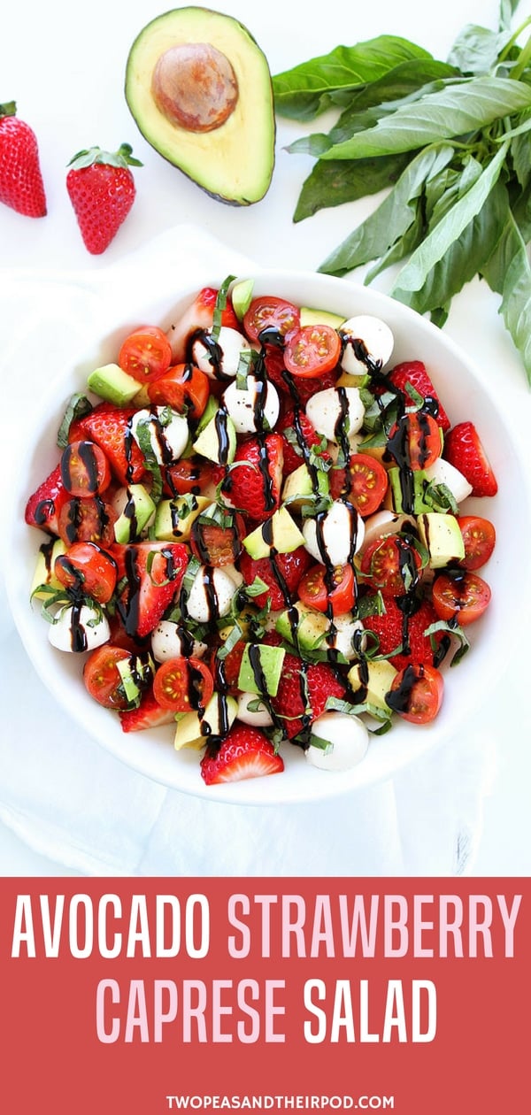 Avocado Strawberry Caprese Salad - the addition of avocado and strawberries make this simple Caprese salad extra special! It is a great salad for spring! Perfect for those looking for clean eating recipes!